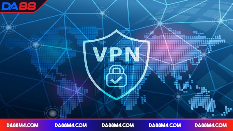 Hướng Dẫn Đăng Nhập DA88 Chi Tiết Cho Tất Cả Hội Viên Dùng VPN để vượt chặn nhà mạng